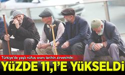 Türkiye'de yaşlı nüfus oranı tarihin zirvesinde: Yüzde 11,1'e yükseldi