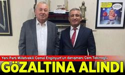 Yeni Parti Milletvekili Cemal Enginyurt’un danışmanı Cem Tekinoğlu gözaltına alındı