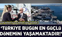 OYAK Yönetim Kurulu Başkanı Zekai Aksakallı: 'Türkiye bugün en güçlü dönemini yaşamaktadır'