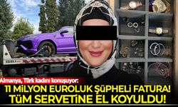 Almanya, Türk kadını konuşuyor: 11 milyon euroluk şüpheli fatura! Servetine el konuldu