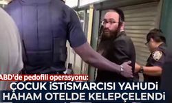 ABD'de pedofili operasyonu: Çocuk istismarcısı haham otelde kelepçelendi!
