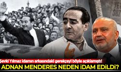 Adnan Menderes neden idam edildi? Şevki Yılmaz idamın arkasındaki gerekçeyi böyle açıklamıştı!
