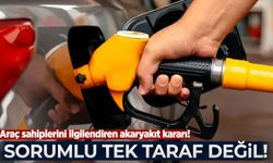 Araç sahiplerini ilgilendiren akaryakıt kararı! Sorumlu tek taraf değil