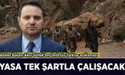 Adalet Bakanı Akın Gürlek: Örgütle asla bir pazarlık yok!