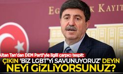 Altan Tan'dan DEM Parti'ye: Çıkın biz LGBT’yi savunuyoruz’ deyin, niye gizliyorsunuz?