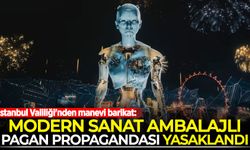 İstanbul Valiliği'nden manevi barikat: Modern sanat ambalajlı Pagan propagandası yasaklandı