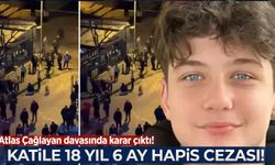 Atlas Çağlayan davasında karar çıktı!