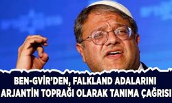 Ben-Gvir'den, Falkland Adaları'nı Arjantin toprağı olarak tanıma çağrısı