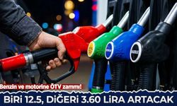 Benzin ve motorine ÖTV zammı! Biri 12,5 lira, diğeri 3,60 lira artacak