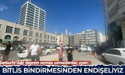 Şanlıurfa'daki deprem sonrası uzmanlardan uyarı: Endişeliyiz...