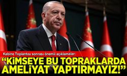 Erdoğan: Can alıp can verdiğimiz topraklarda kimseye ameliyat yaptırmayız!