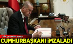 Cumhurbaşkanı Erdoğan'dan müftü atamaları: 35 ile yeni isim