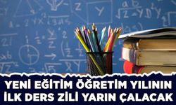 Yeni eğitim öğretim yılının ilk ders zili yarın çalacak