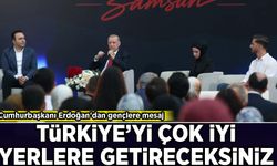 Cumhurbaşkanı Erdoğan'dan gençlere mesaj: 'Türkiye'yi her kulvarda çok daha iyi yerlere getireceksiniz'