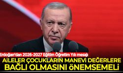 Erdoğan: Aileler çocukların manevi değerlere bağlı olmasını önemsemeli