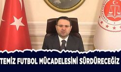 Bakan Gürlek: Temiz futbol mücadelesini sürdüreceğiz
