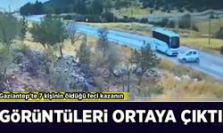 Gaziantep’te 7 kişinin öldüğü feci kazanın görüntüleri ortaya çıktı