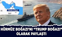 Hürmüz Boğazı'nı "Trump Boğazı" olarak paylaştı