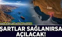 Abbas Arakçi’den Hürmüz açıklaması: Şartlar sağlanırsa açılacak!
