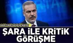 Hakan Fidan, Suriye'ue gidiyor: Şara ile kritik görüşme!