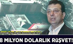 İmamoğlu Suç Örgütü davasında şok itiraf: 8 milyon dolarlık rüşvet!