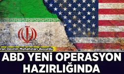 İran Devrim Muhafızları duyurdu: ABD yeni operasyon hazırlığında