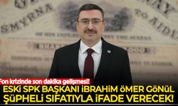 Fon krizinde sıcak gelişme: Eski SPK Başkanı İbrahim Ömer Gönül ifade verecek