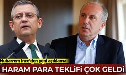 Muharrem İnce'den yeni açıklama: Haram para teklifi çok geldi