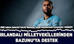 İsrail maçını boykot eden Bazunu'ya İrlandalı milletvekillerinden destek