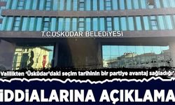 İstanbul Valiliği’nden ‘Üsküdar’daki seçim tarihinin bir partiye avantaj sağladığı’ iddialarına açıklama
