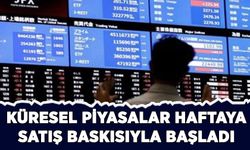 Küresel piyasalar, haftaya  satış baskısıyla başladı