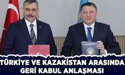 Kazakistan ve Türkiye geri kabul anlaşması imzaladı