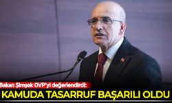 Bakan Şimşek: Kamuda tasarruf başarılı oldu