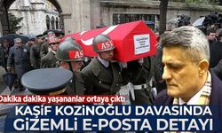 Kaşif Kozinoğlu davasında gizemli e-Posta detayı!