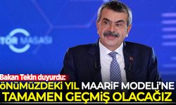 Bakan Tekin: Önümüzdeki yıl Maarif Modeli'ne tamamen geçmiş olacağız