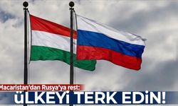 Macaristan'dan Rusya'ya rest: Ülkeyi terk edin!