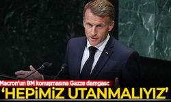 Macron'un BM konuşmasına Gazze damgası: Hepimiz utanmalıyız