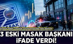 Siyasal-askeri casusluk soruşturmasında 3 eski MASAK başkanı ifade verdi