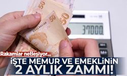 Rakamlar netleşiyor! İşte memur ve emeklinin 2 aylık zammı