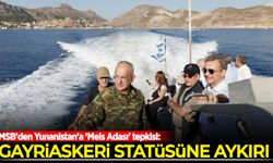 MSB'den Yunanistan'a 'Meis Adası' tepkisi: Gayriaskeri statüsüne aykırı