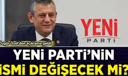 Özgür Özel’den açıklama geldi: Yeni Parti’nin ismi değişecek mi?