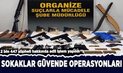 "Sokaklar Güvende" operasyonları: 2 bin 447 şüpheliye adli işlem