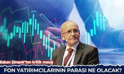 Bakan Şimşek'ten kritik mesaj: Fon yatırımcılarının parası ne olacak?