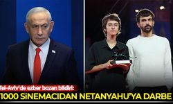 Tel-Aviv'de ezber bozan bildiri: 1000 sinemacıdan Netanyahu'ya darbe