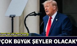Trump'tan İran'a sert uyarı: 'Çok büyük şeyler olacak'