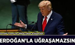 Donald Trump’tan dikkat çeken açıklamalar: Erdoğan'la uğraşamazsın!