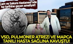 Çam ve Sakura Hastanesi'nde tıp tarihine geçen ameliyat! VSD, Pulmoner Atrezi ve MAPCA tanılı hasta sağlığına kavuştu!