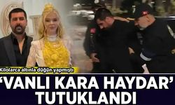 Kilolarca altınla düğün yapmıştı: 'Vanlı Kara Haydar' tutuklandı!