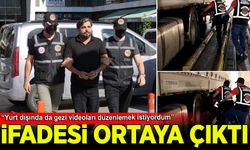 Arif Kocabıyık'ın ifadesi ortaya çıktı: Yurt dışında da gezi videoları düzenlemek istiyordum
