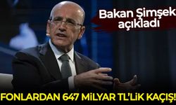 Bakan Şimşek açıkladı: Fonlardan 647 milyar TL'lik kaçış!
